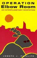 Operation Elbow Room: An Interplanetary Ecofiction cover