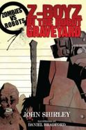 Zombies vs Robots: Z-Boyz in the Robot Graveyard : Z-Boyz in the Robot Graveyard cover