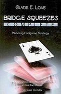 Bridge Squeezes Complete Winning Endplay Strategy cover