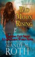 Bad Moon Rising : A Loup Garou World Novel cover