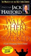 Walk Where Jesus Walked: A Life Changing Visit to Israel cover