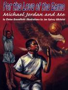 For the Love of the Game: Michael Jordan and Me cover