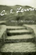 Mere Christianity A Revised and Amplified Edtions With a New Introduction of the Three Books Broadcast Talks, Christian Behaviour and Beyond Personali cover