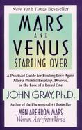 Mars and Venus Starting Over: A Practical Guide for Finding Love Again After a Painful Breakup, Divorce, or the Loss of Loved One cover
