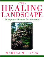 The Healing Landscape: Therapeutic Outdoor Environments cover