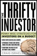 The Thrifty Investor: Penny-Wise Strategies for Investors on a Budget cover