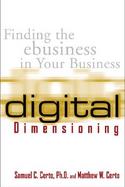Digital Dimensioning: Finding the eBusiness in Your Business cover