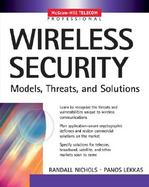 Wireless Security Models, Threats, and Solutions cover