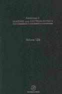 Advances in Imaging and Electron Physics (volume126) cover