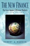 New Finance, The: The Case Against Efficient Markets cover