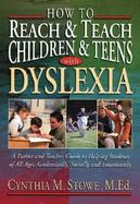 How to Reach & Teach Children & Teens With Dyslexia cover