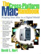 Cross-Platform Mac Handbook, The: Keeping Your Mac In A Digital World cover