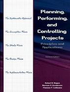 Planning, Performing, and Controlling Projects cover