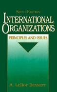 International Organizations: Principles and Issues cover