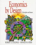 Economics by Design Principles and Issues cover