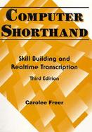 Computer Shorthand Skill Building and Real-Time Transcription cover