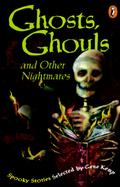 Ghosts, Ghouls, and Other Nightmares: Stories to Keep You Up All Night cover