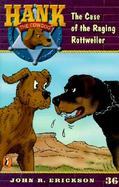 The Case of the Raging Rottweiler cover