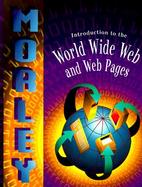 Introduction to the World Wide Web and Web Pages cover