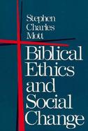 Biblical Ethics and Social Change cover