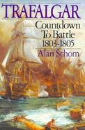 Trafalgar Countdown to Battle, 1803-1805 cover