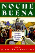 Noche Buena: Hispanic American Christmas Stories cover