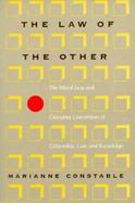 The Law of the Other The Mixed Jury and Changing Conceptions of Citizenship, Law, and Knowledge cover