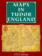 Maps in Tudor England cover