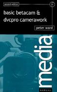 Basic Betacam and Dvcpro Camerawork cover
