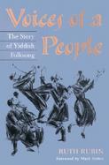 Voices of a People The Story of Yiddish Folksong cover