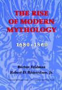 The Rise of Modern Mythology, 1680-1860 cover