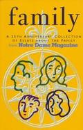 Family: A Twenty-Fifth Anniversary Collection of Essays about the Family, from Notre Dame Magazine cover