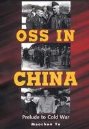 Oss in China Prelude to Cold War cover