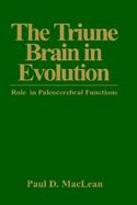 The Triune Brain in Evolution Role in Paleocerebral Functions cover