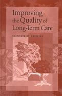 Improving the Quality of Long-Term Care cover