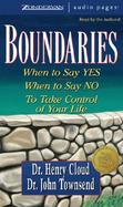 Boundaries When to Say Yes, When to Say No to Take Control of Your Life cover