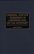 Criminal Justice Research in Libraries and on the Internet cover