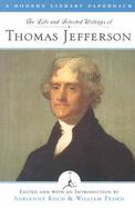 The Life and Selected Writings of Thomas Jefferson cover