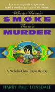 Where There's Smoke, There's Murder: A Nicholas Chase Mystery cover