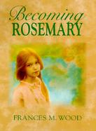 Becoming Rosemary cover