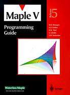 Maple V Programming Guide: For Release 5 cover