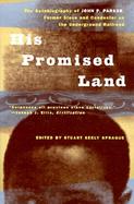 His Promised Land The Autobiography of John P. Parker, Former Slave and Conductor on the Underground Railroad cover