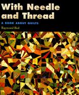 With Needle and Thread A Book About Quilts cover