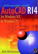 Advancing with AutoCAD R14 for Windows 95 and Windows NT cover