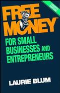 Free Money for Small Businesses and Entrepreneurs cover