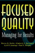 Focused Quality Managing for Results cover