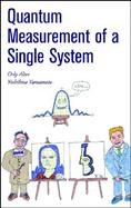 Quantum Measurement of a Single System cover