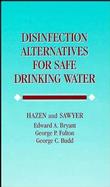 Disinfection Alternatives for Safe Drinking Water cover