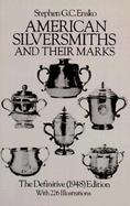 American Silversmiths and Their Marks The Definitive cover