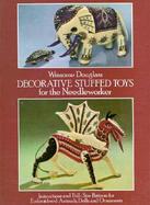 Decorative Stuffed Toys for the Needleworker: Instructions and Full-Size Patterns for Embroidered Animals, Dolls and Ornaments cover